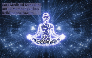 cara meditasi kundalini untuk membangkitkan